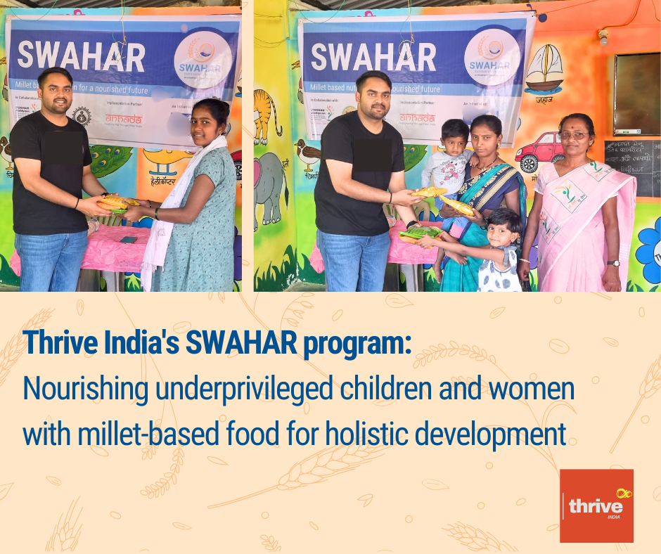 Nourishing Futures: Year of Millets & Swahar initiative by United Way India/   Swahar for Nutrition: Empowering Mothers and Children in the Millets Era